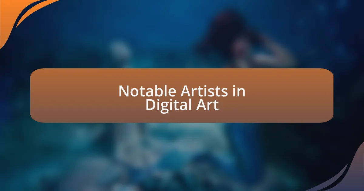 Notable Artists in Digital Art