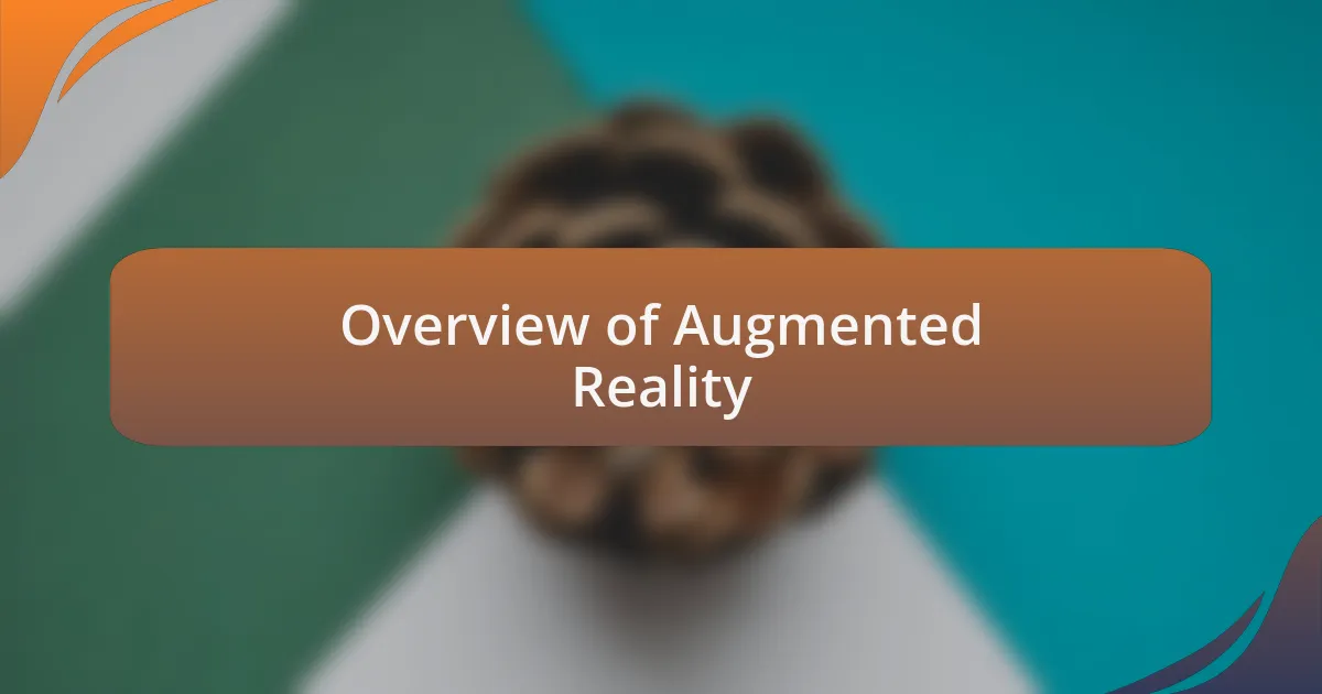 Overview of Augmented Reality