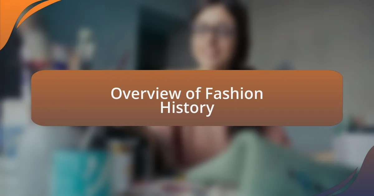 Overview of Fashion History