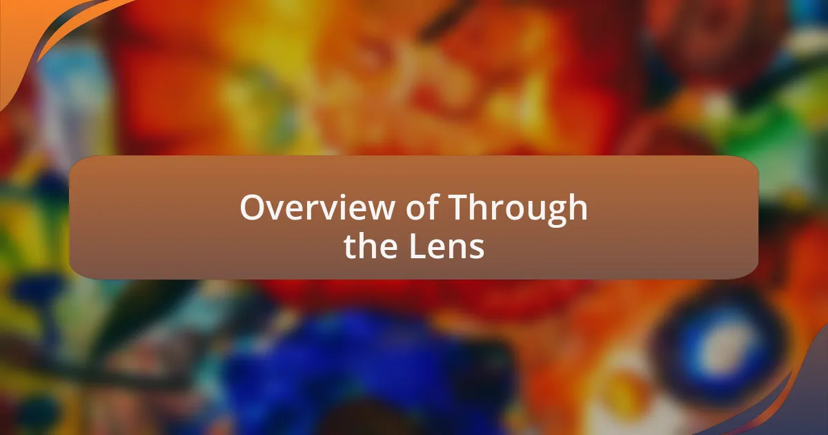 Overview of Through the Lens