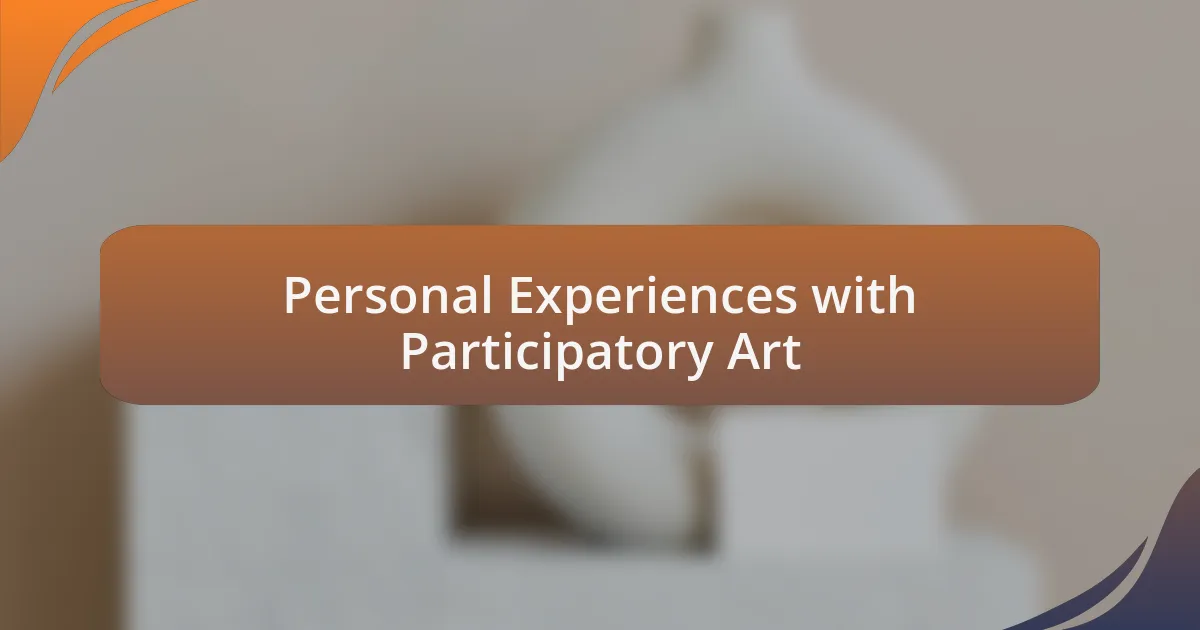 Personal Experiences with Participatory Art