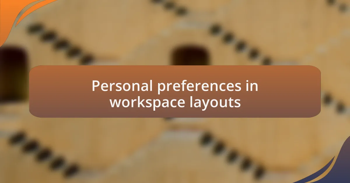 Personal preferences in workspace layouts