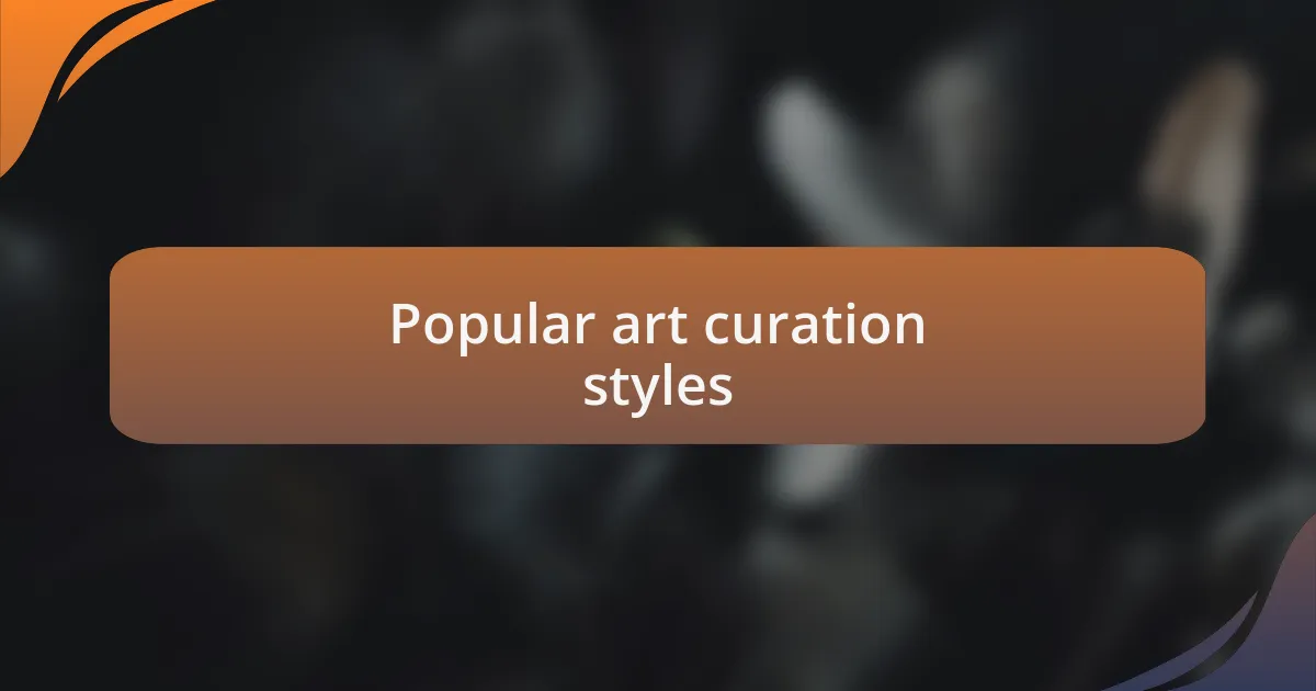 Popular art curation styles