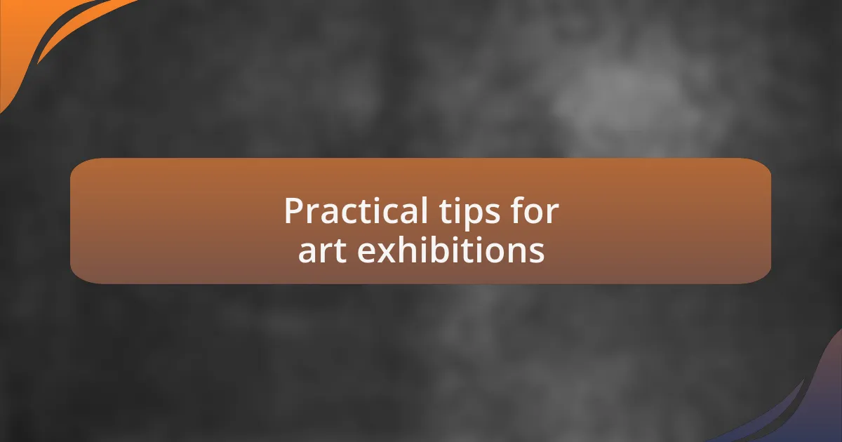 Practical tips for art exhibitions