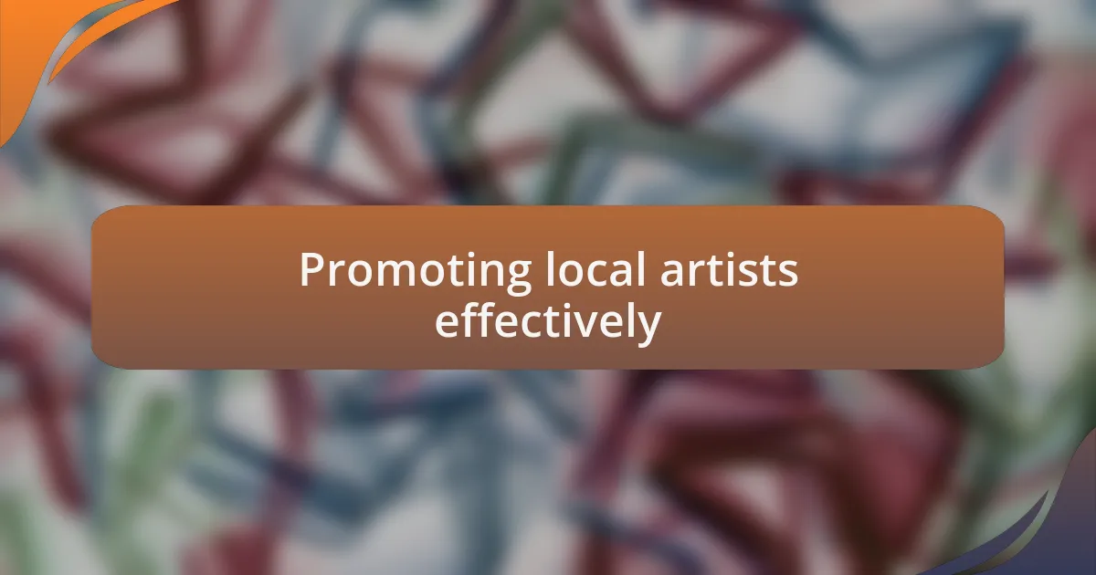 Promoting local artists effectively