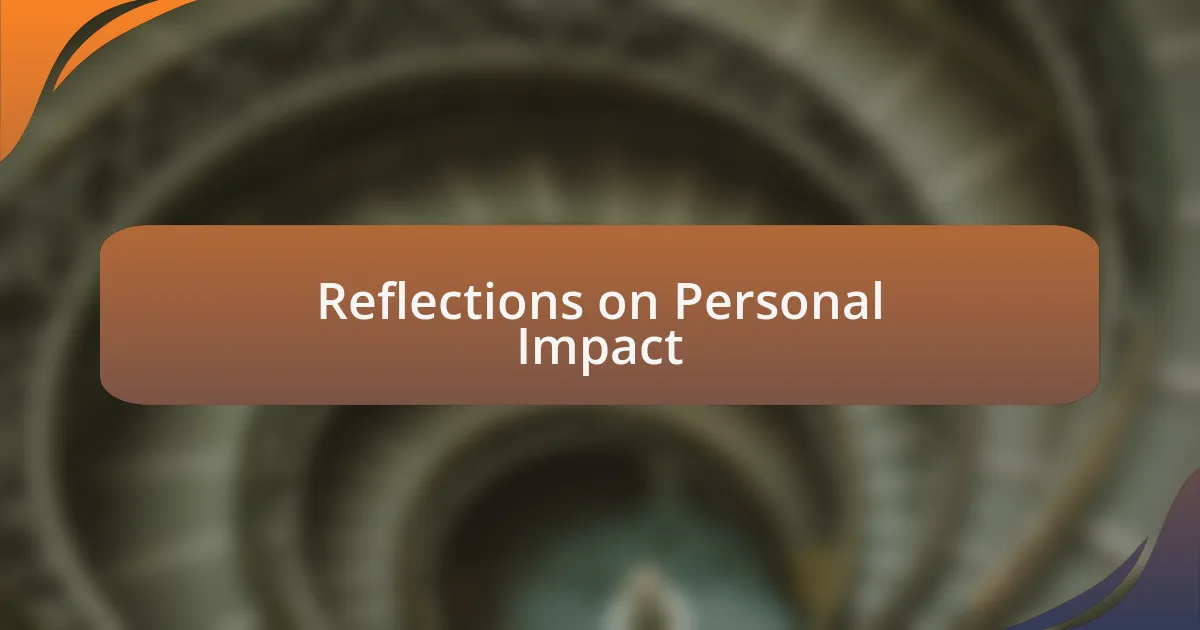 Reflections on Personal Impact