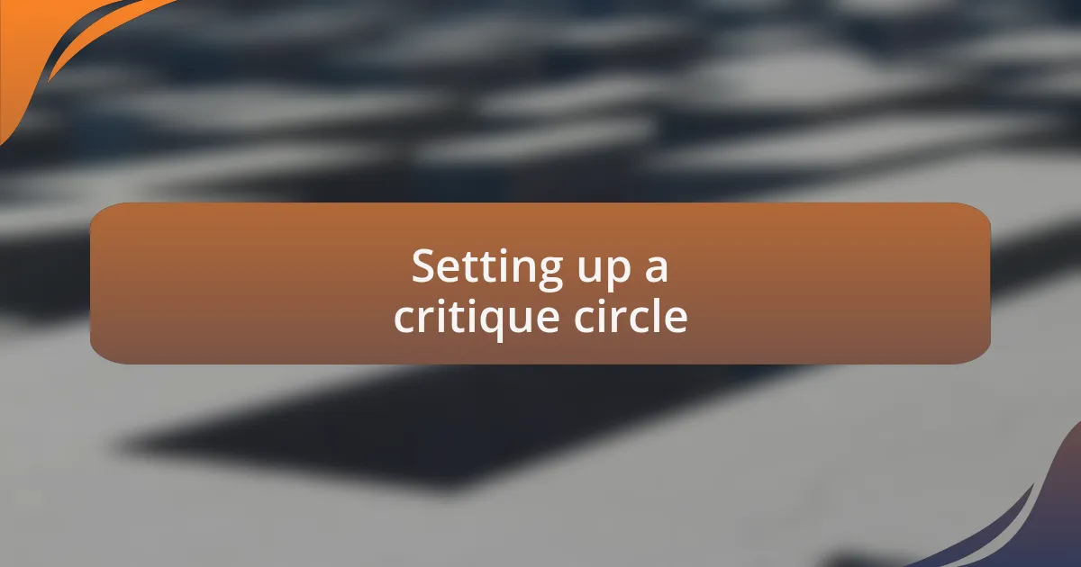 Setting up a critique circle
