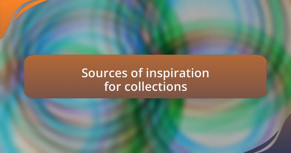 Sources of inspiration for collections