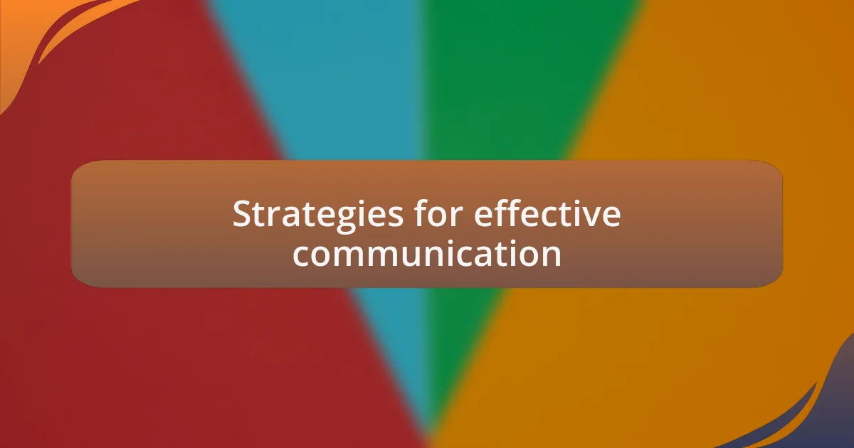 Strategies for effective communication