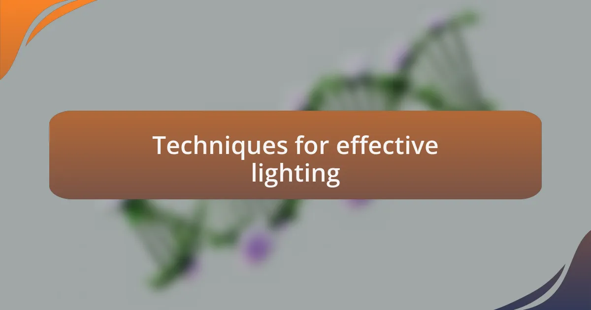 Techniques for effective lighting