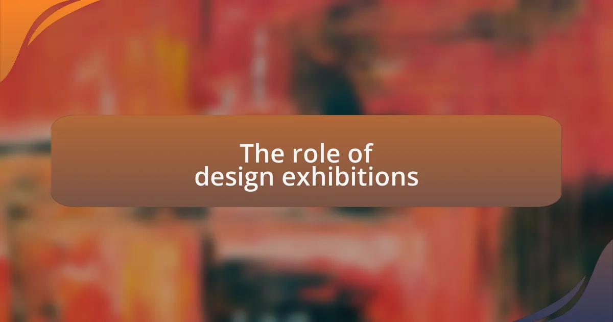 The role of design exhibitions