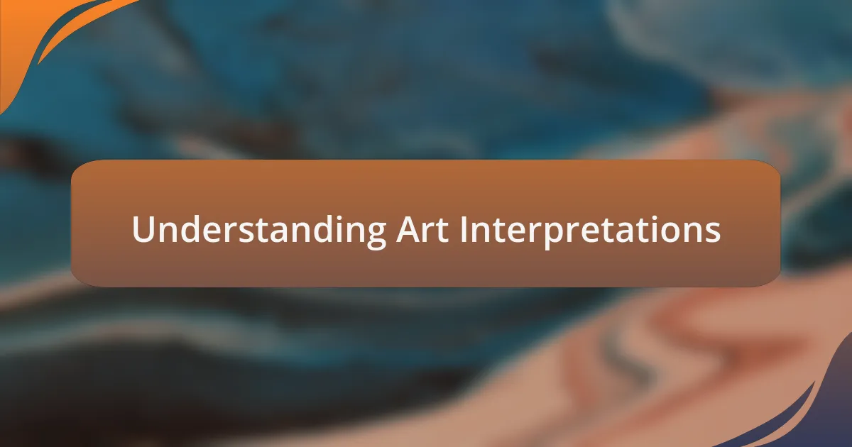 Understanding Art Interpretations