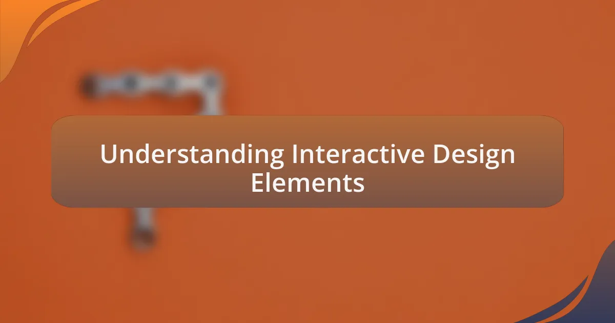 Understanding Interactive Design Elements