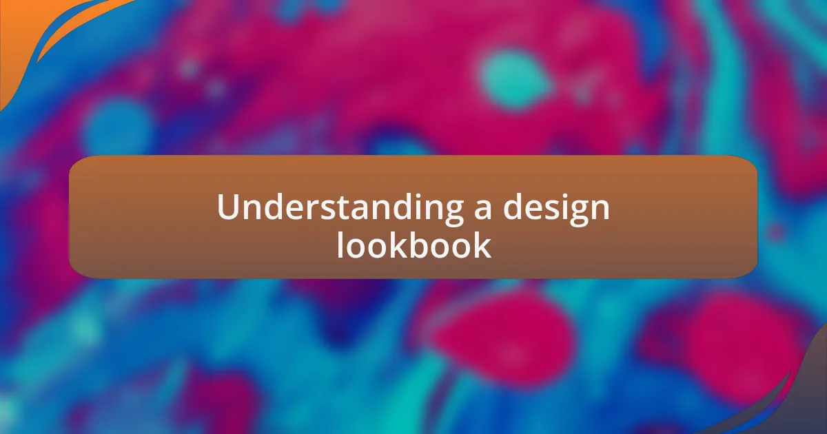 Understanding a design lookbook