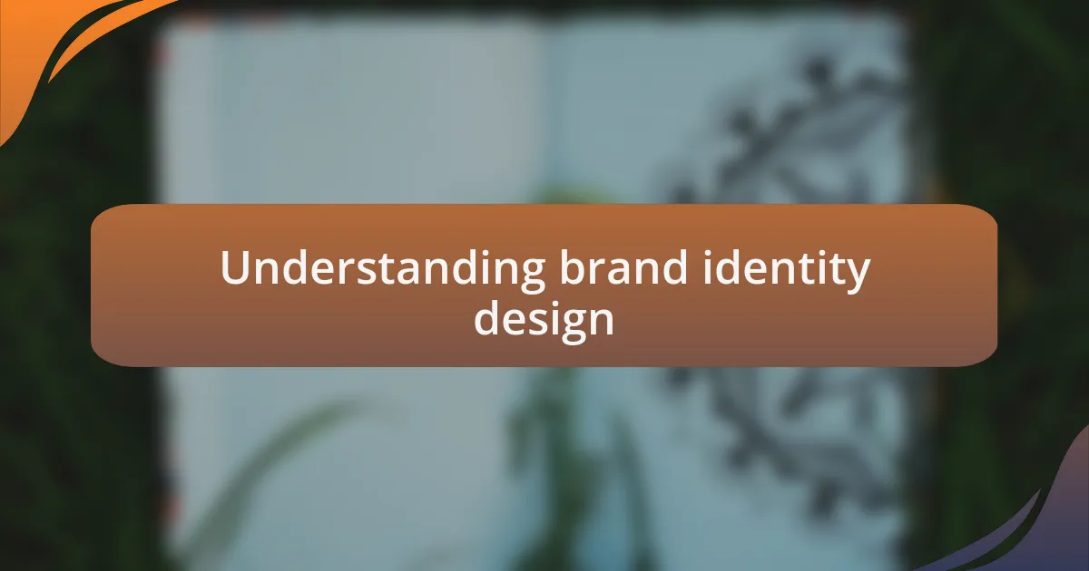 Understanding brand identity design