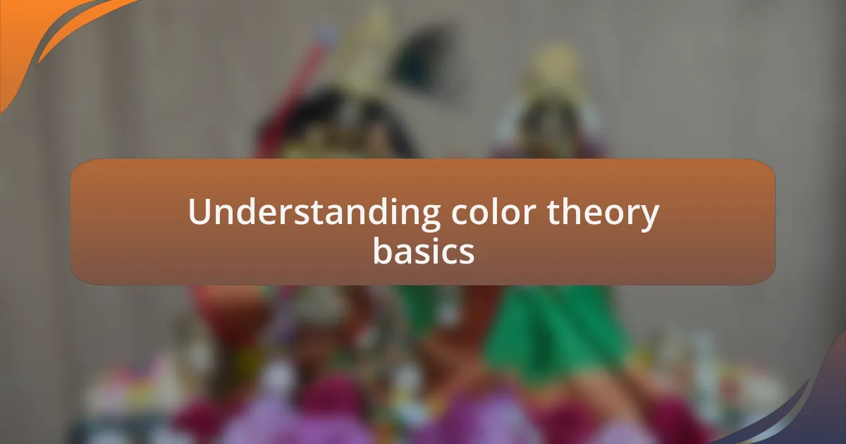 Understanding color theory basics