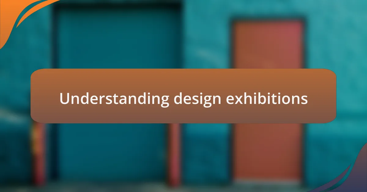 Understanding design exhibitions