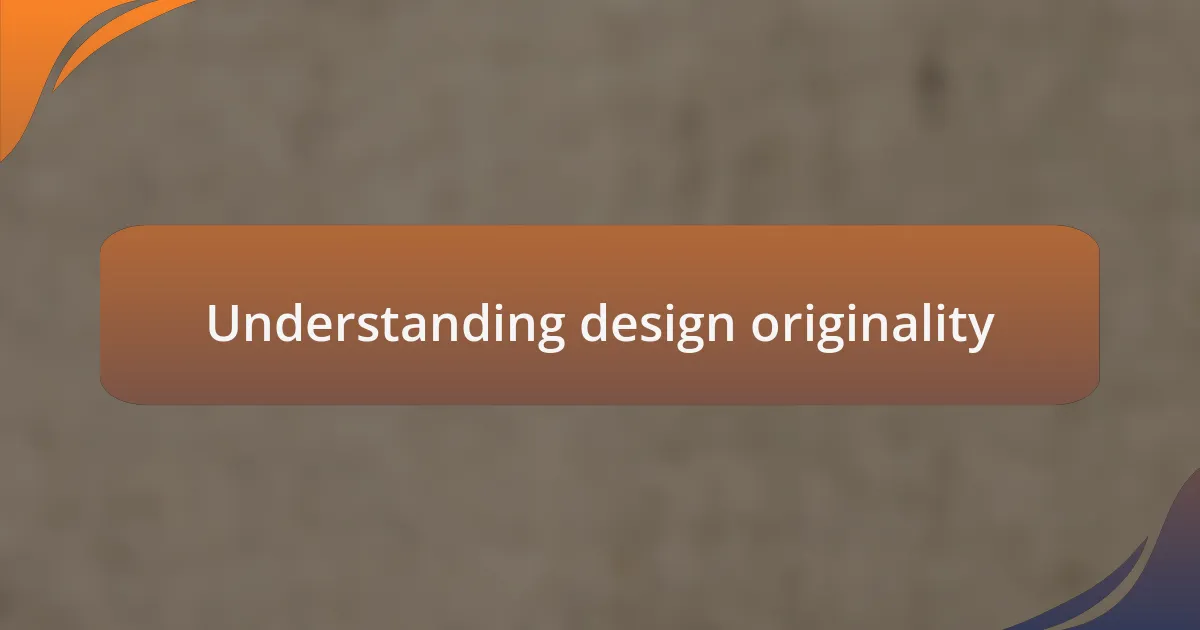 Understanding design originality