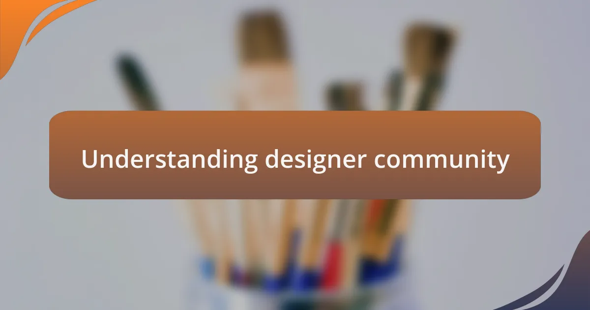 Understanding designer community